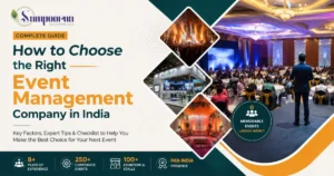 How to Choose the Right Event Management Company in India