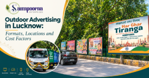 Outdoor Advertising in Lucknow: Formats, Locations and Cost Factors